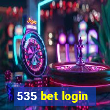 535 bet login